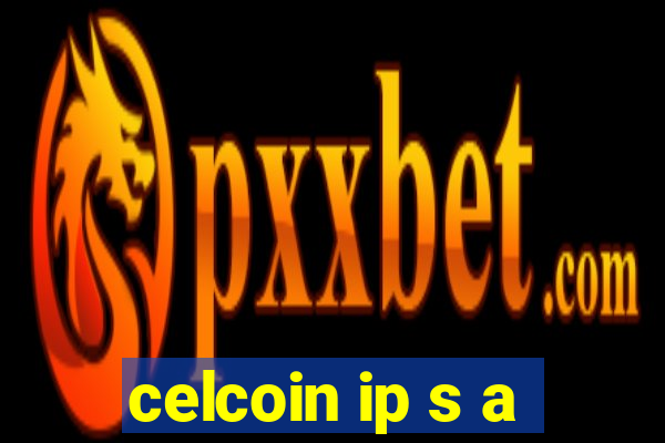 celcoin ip s a